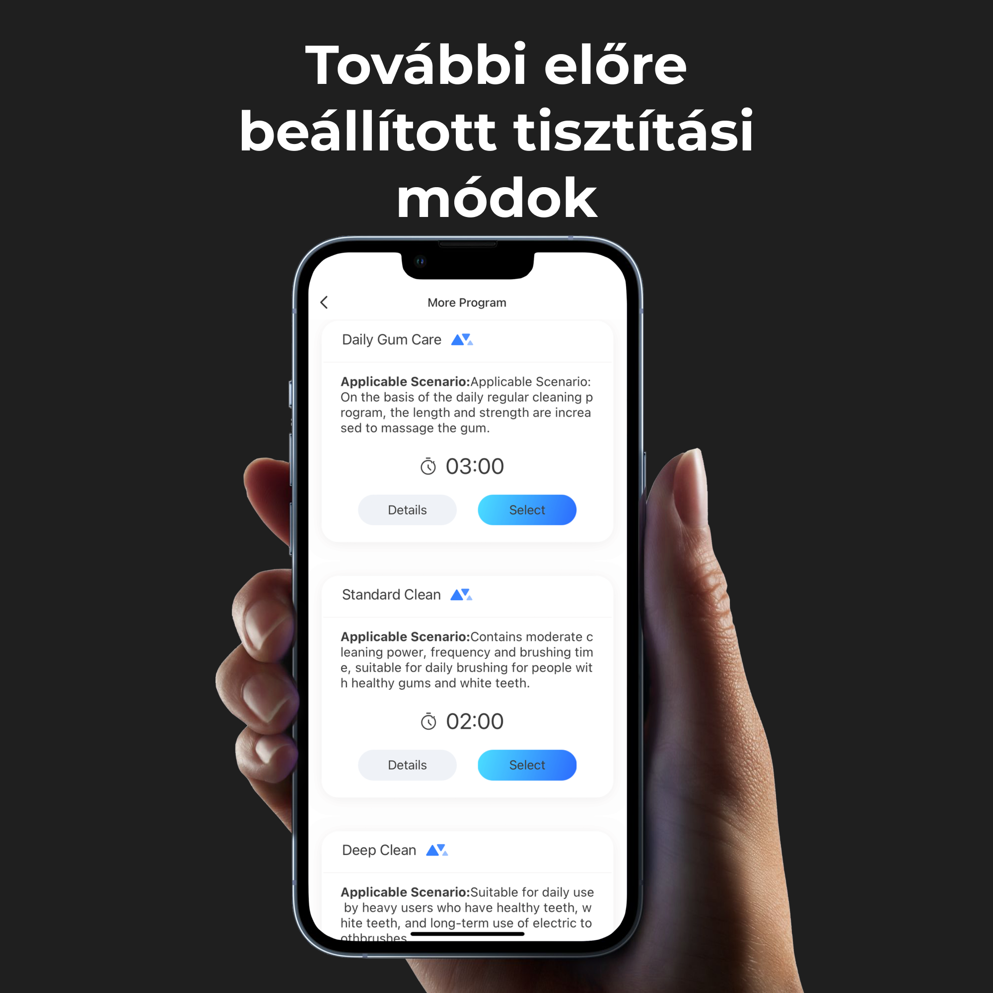 Egy kéz tart egy telefont. A képernyő különböző fogtisztítási módok opcióit jeleníti meg.
