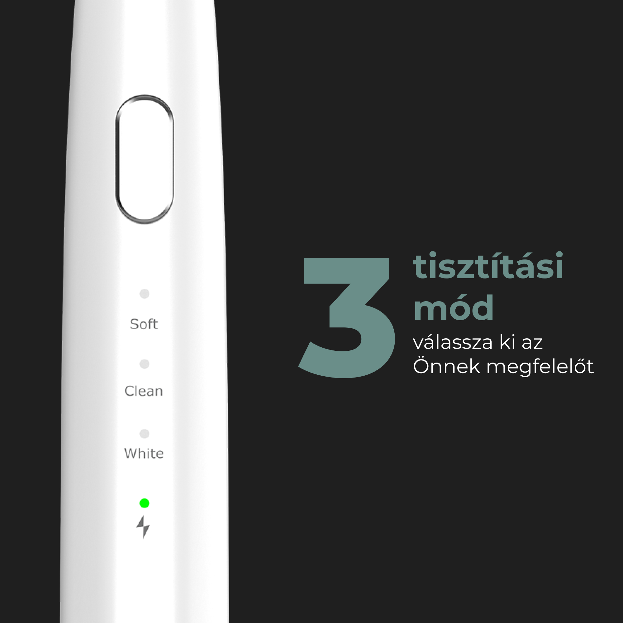 Egy fehér elektromos fogkefe három tisztítási móddal és egy zöld áramjelzővel.
