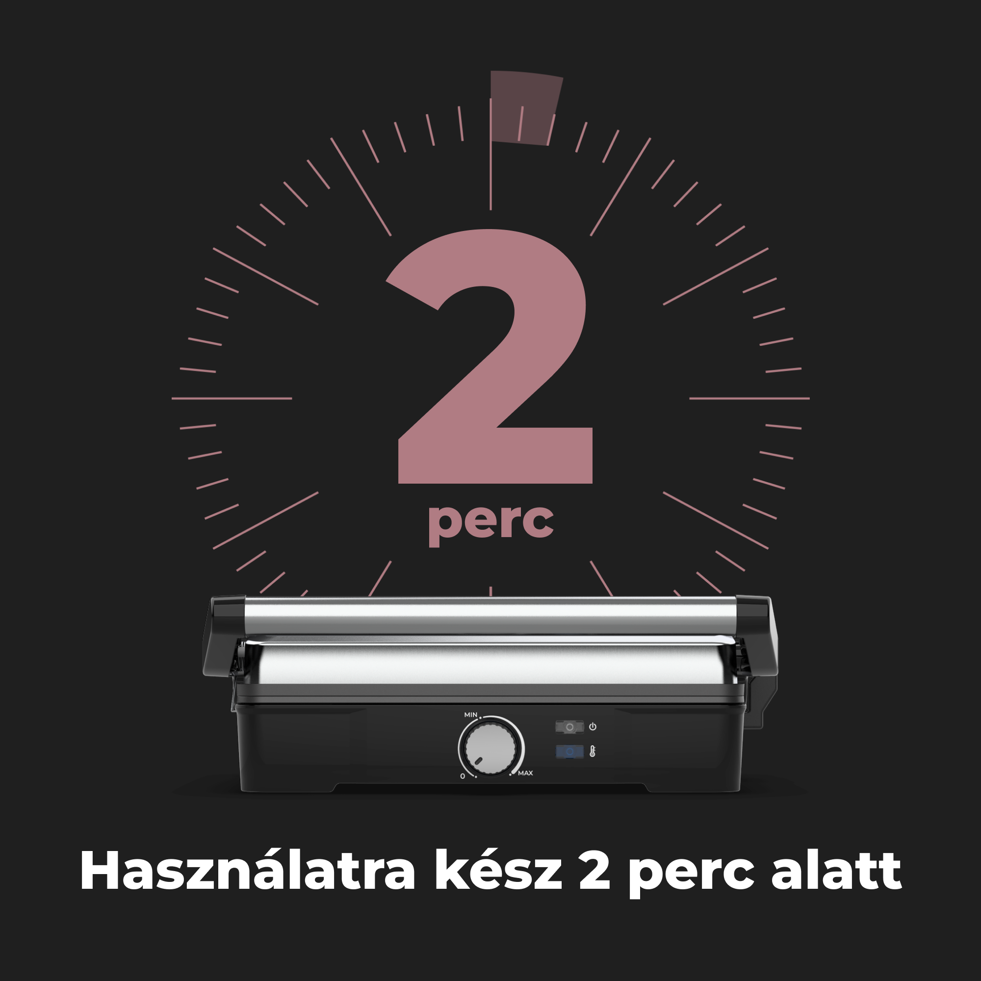 Egy fekete grill időzítő grafikával, az időzítő 2 percet mutat. A szöveg: 2 perc alatt kész.