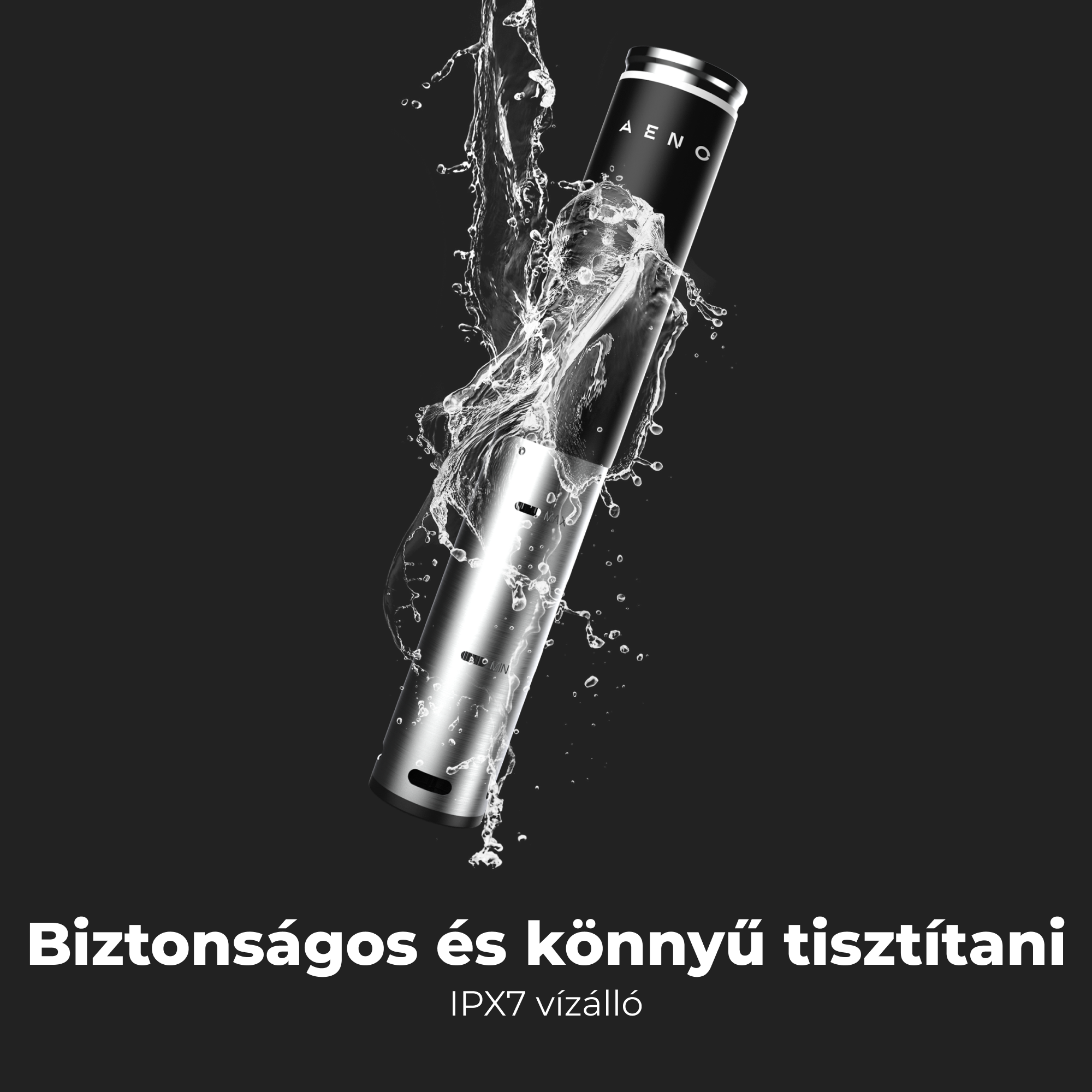 Fekete és ezüst színű merülő cirkulátor vízfröccsenéssel. Szöveg: Biztonságos és könnyen tisztítható. IPX7 vízálló.