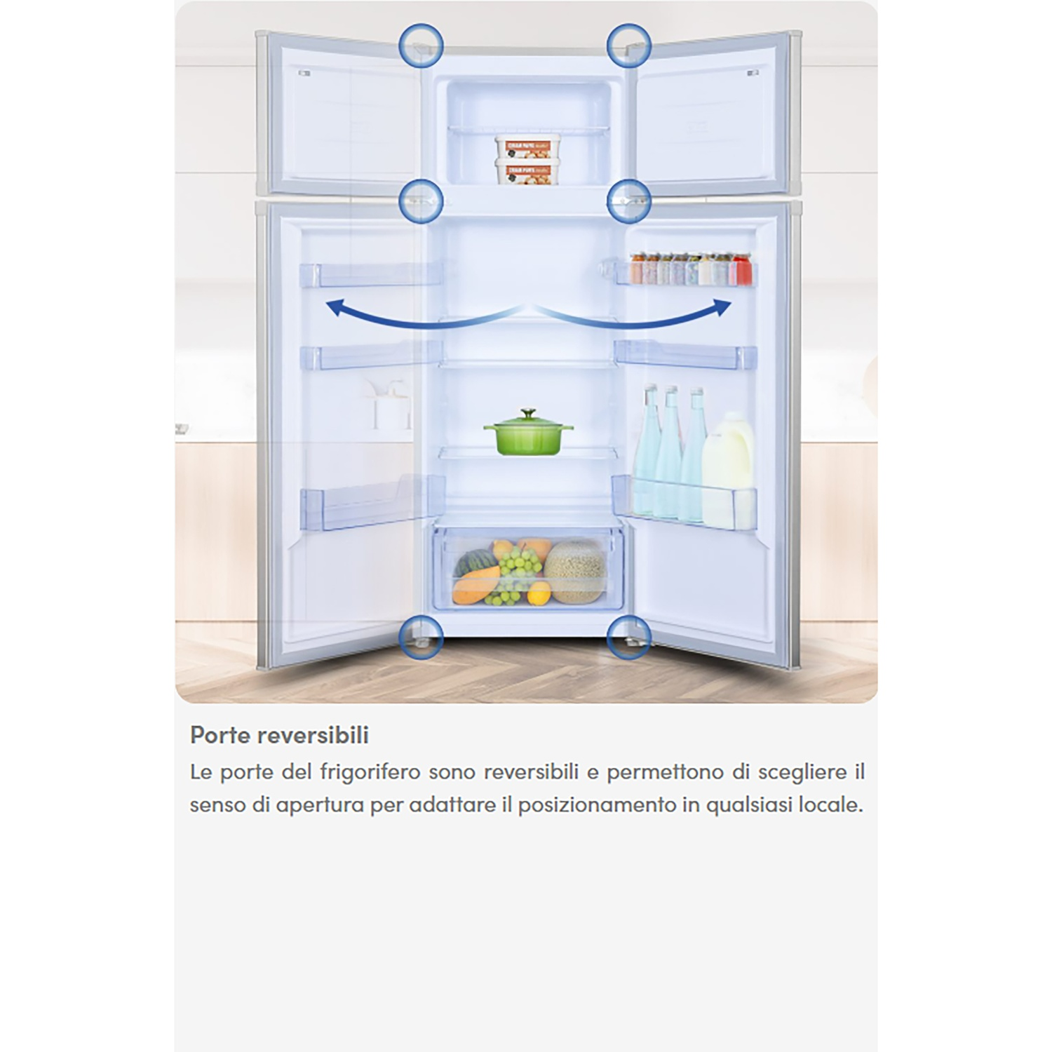Frigorifero aperto con porte reversibili. Il cibo è dentro. Testo: Porte reversibili.