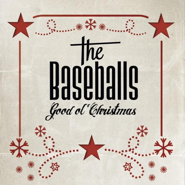 Album borító. Szöveg: The Baseballs, Good Ol' Christmas, piros csillagokkal és hópelyhekkel.