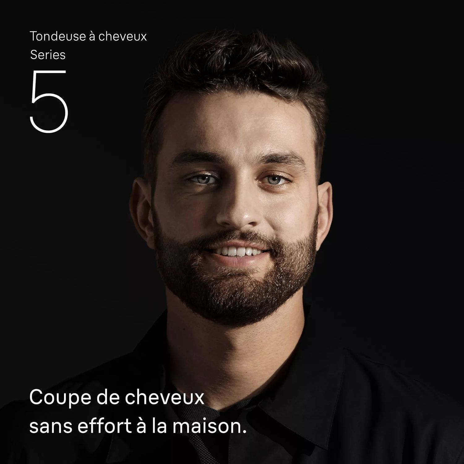 Un homme barbu souriant, avec le texte 'Tondeuse à cheveux, Series 5' et 'Coupe de cheveux sans effort'.