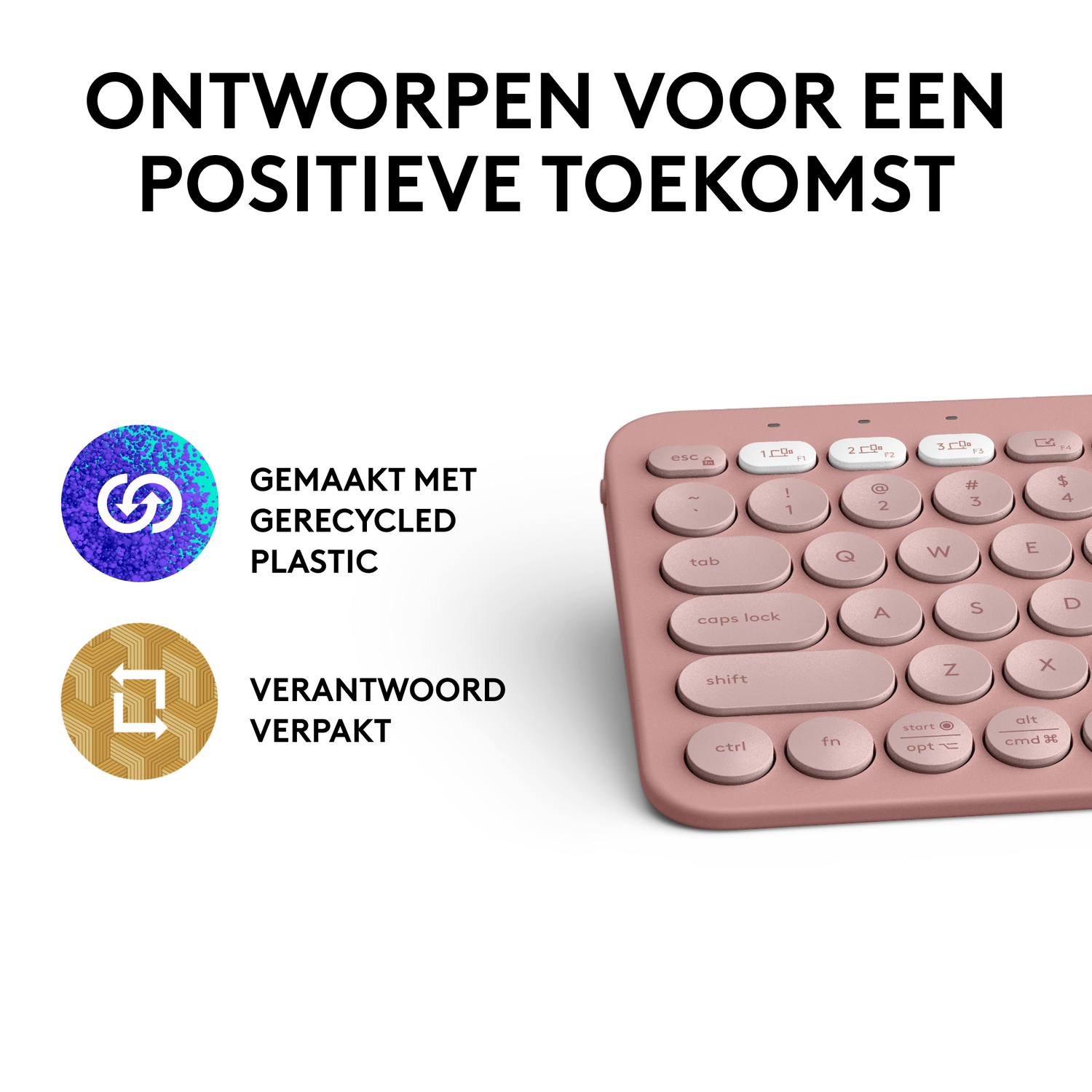 Roze toetsenbord op witte achtergrond. Tekst: Ontworpen voor een positieve toekomst, gemaakt van gerecycled plastic.
