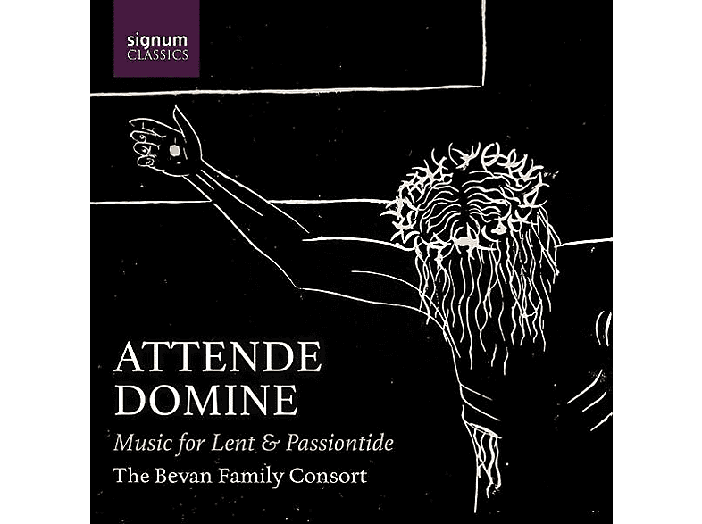 The Bevan Family Consort - Attende Domine - Musik zur Fasten- And Passionszeit - (CD)