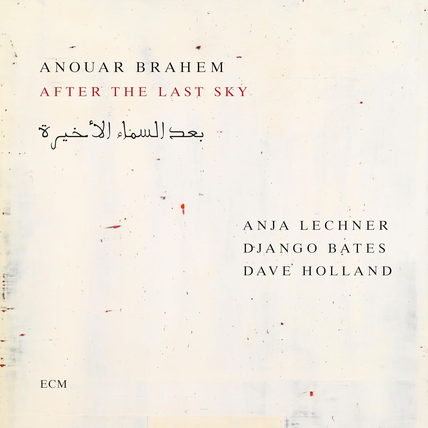 Anouar Brahem, Anja Lechner, Django Bates, Dave Holland - After The Last Sky (CD)