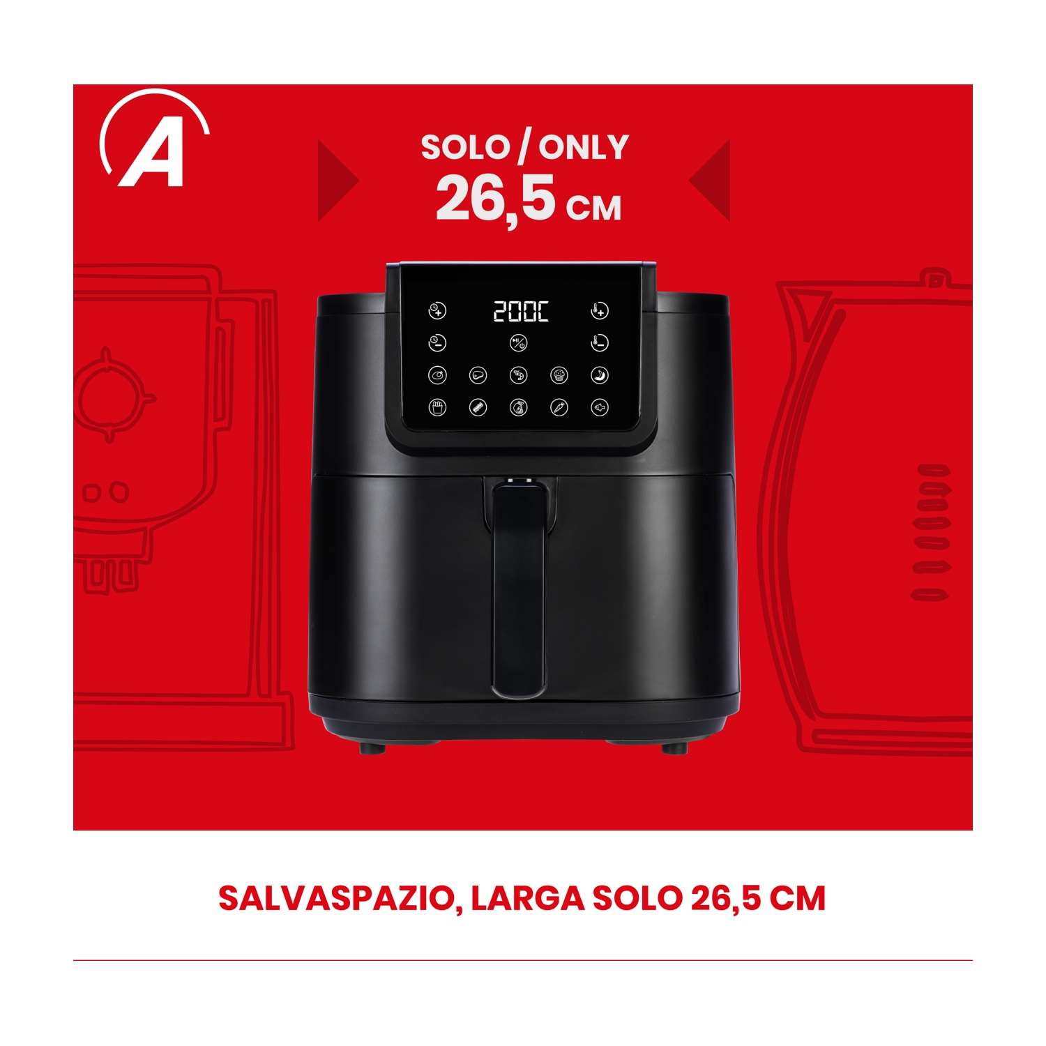 Friggitrice ad aria nera. Testo: 'SALVASPAZIO, LARGA SOLO 26,5 CM'. Sfondo rosso con oggetti.