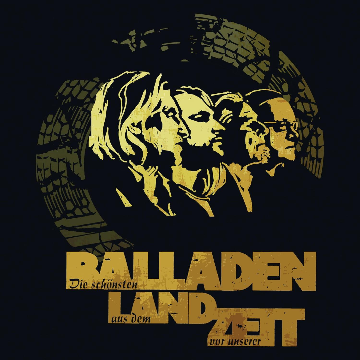 Albumcover mit Silhouetten-Gesichtern, Goldfarbe und Text "Balladen Landzeit" auf schwarzem Grund.