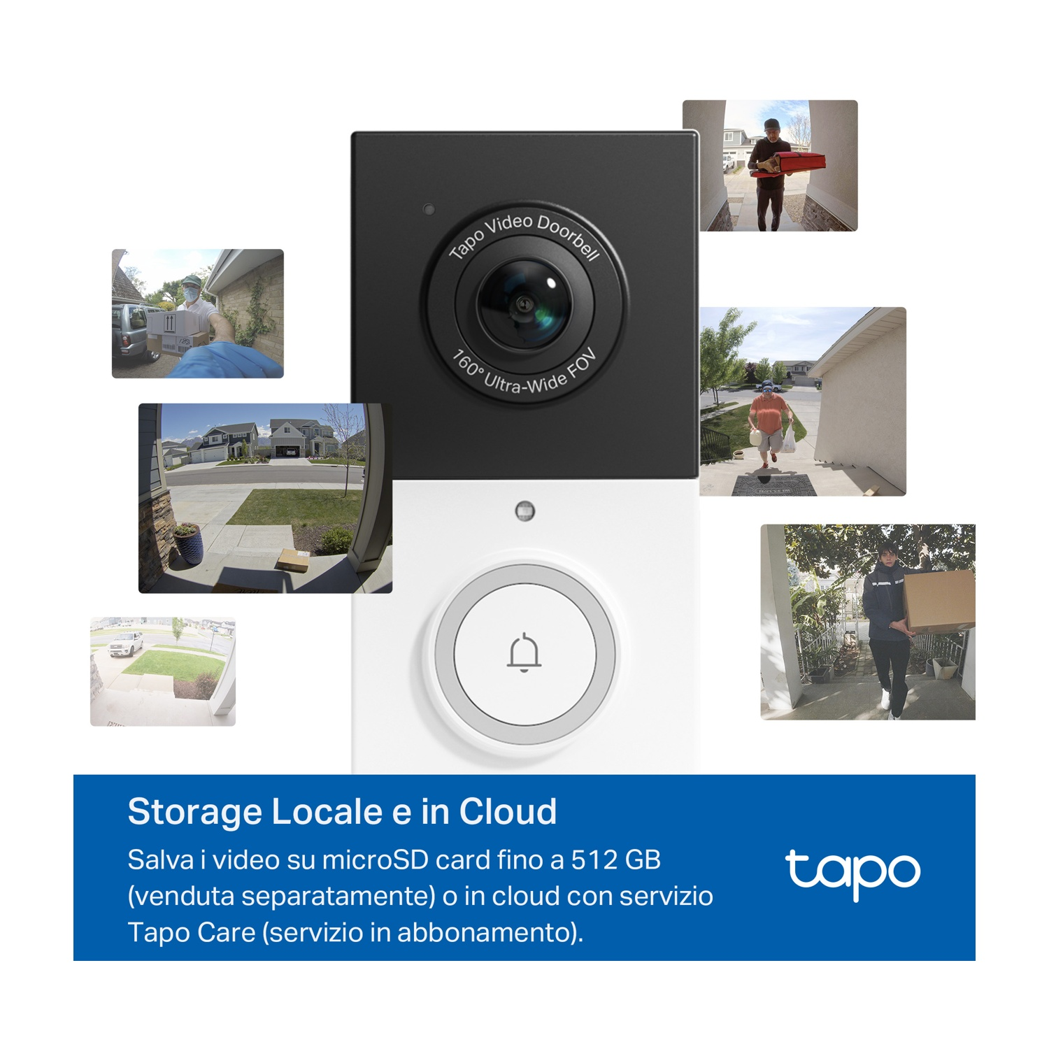 Videocitofono Tapo e immagini circostanti. Testo: 'Archiviazione locale e cloud'.