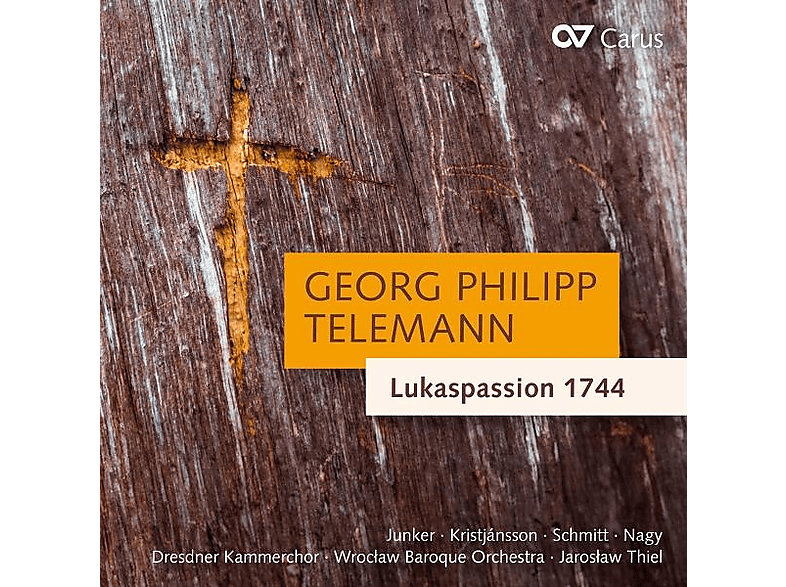 Dresdner Kammerchor/Thiel/Wroclaw Baroque Orch. - Lukaspassion 1744 TVWV 5:29 - (CD)