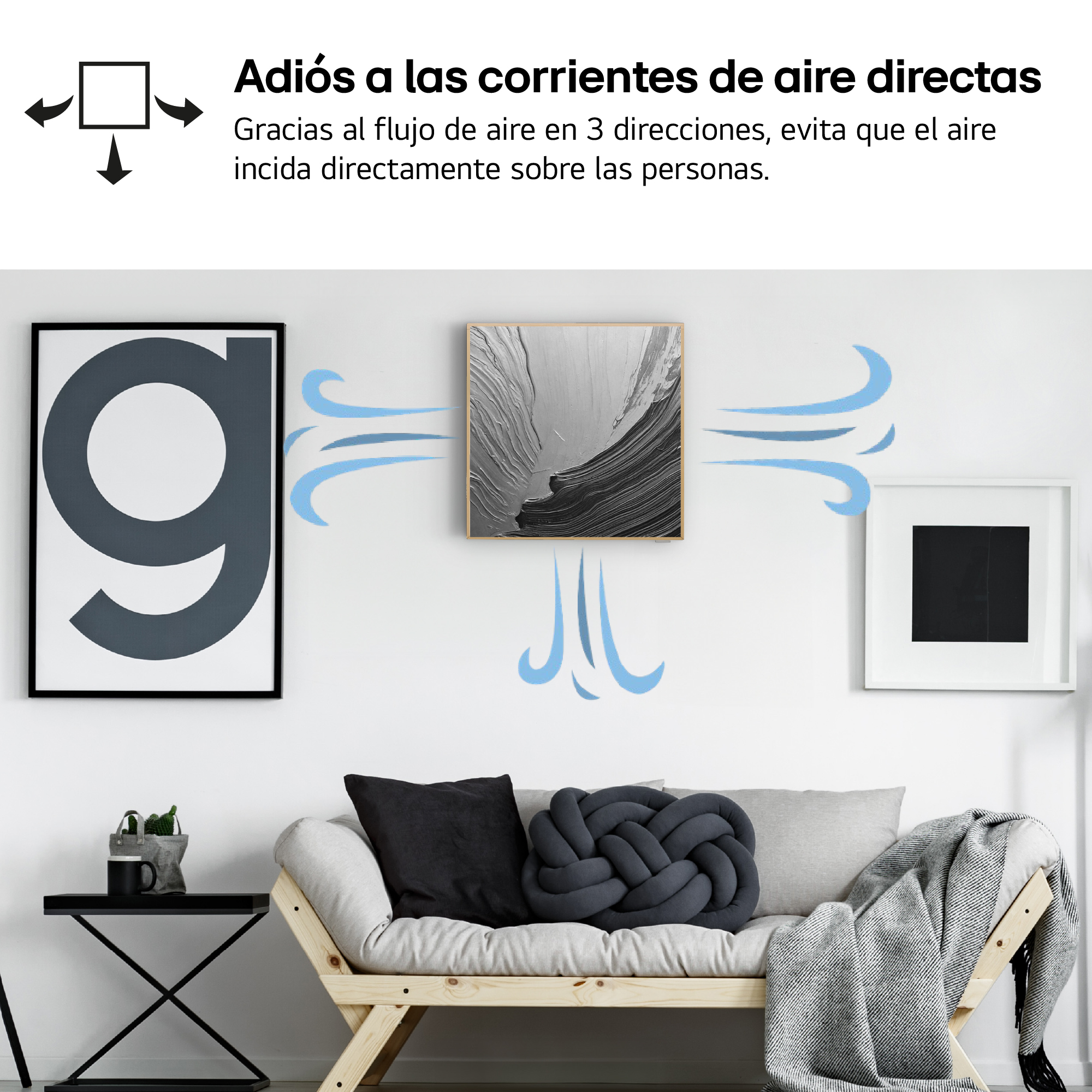 La imagen muestra una sala de estar con arte. El texto dice: Adiós a las corrientes de aire directas.