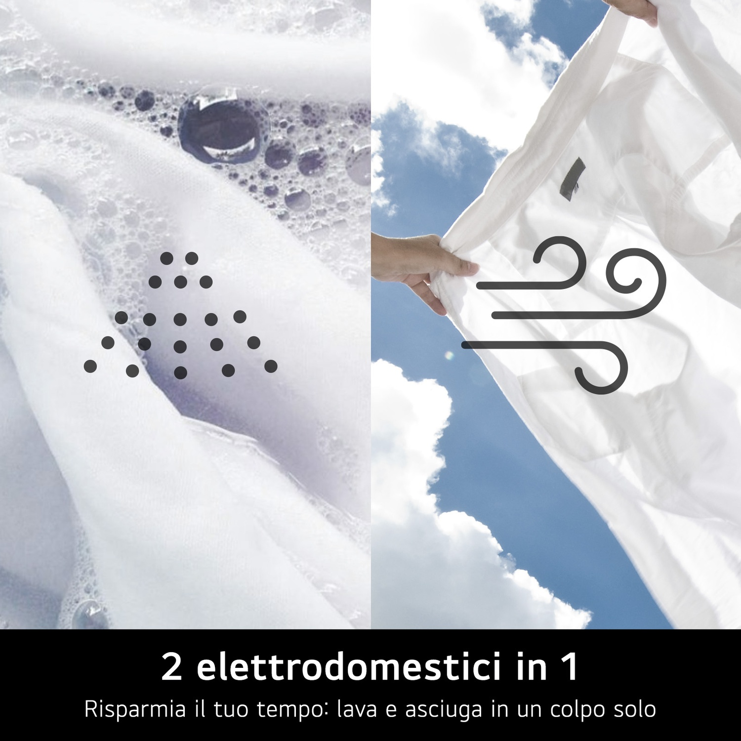 L'immagine mostra l'azione della lavatrice e i vestiti che si asciugano al sole. Testo: 2 elettrodomestici in 1, risparmia tempo: lava e asciuga in un colpo solo.