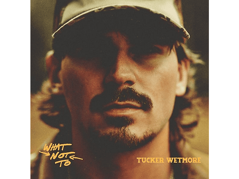 Tucker Wetmore - What Not To [CD]