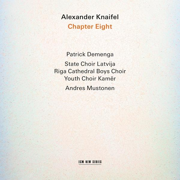 Album borító szöveggel: Alexander Knaifel, Chapter Eight, és az előadók nevei.