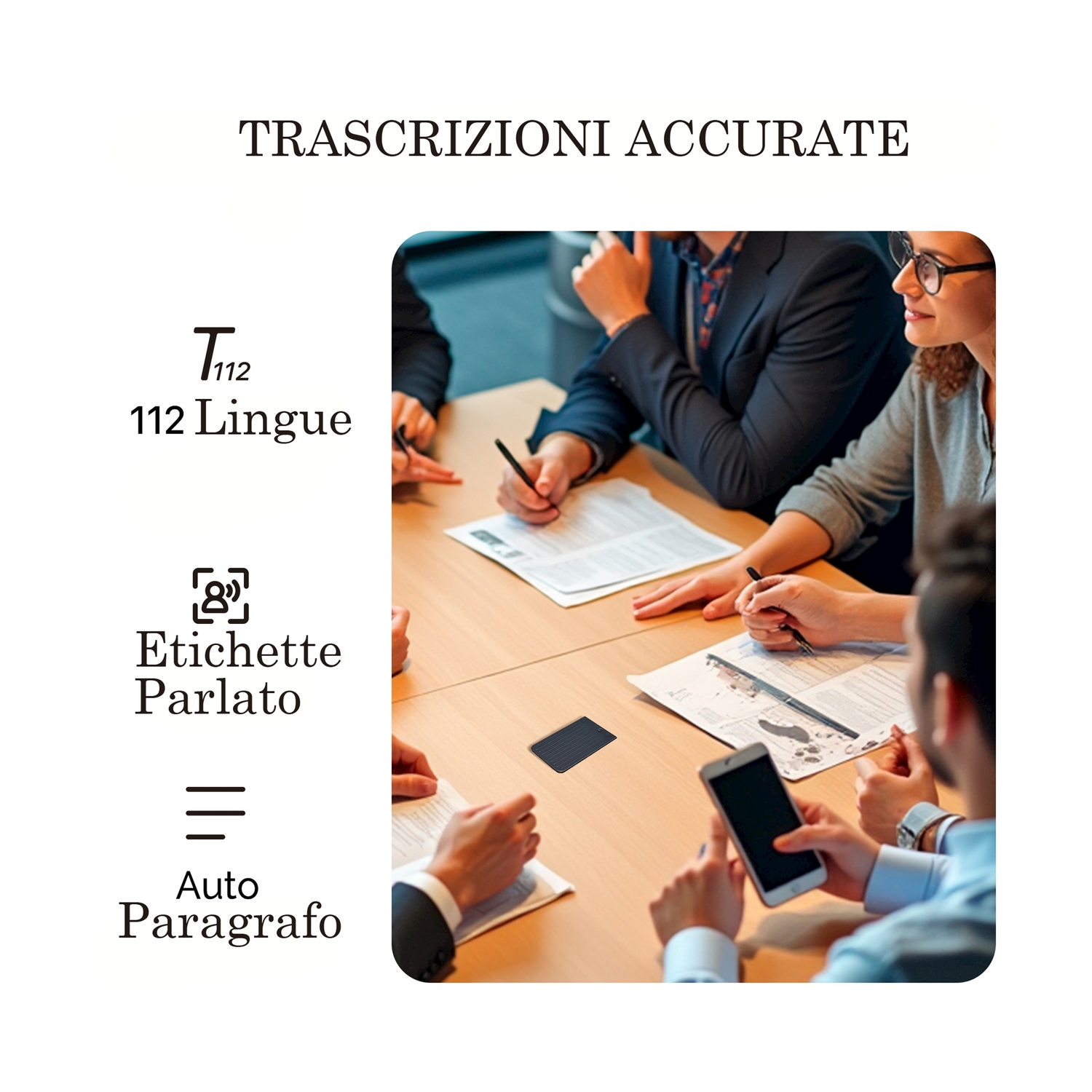 Tavolo riunioni con persone. I testi dicono 'Trascrizioni accurate' e vengono visualizzate tre icone correlate.