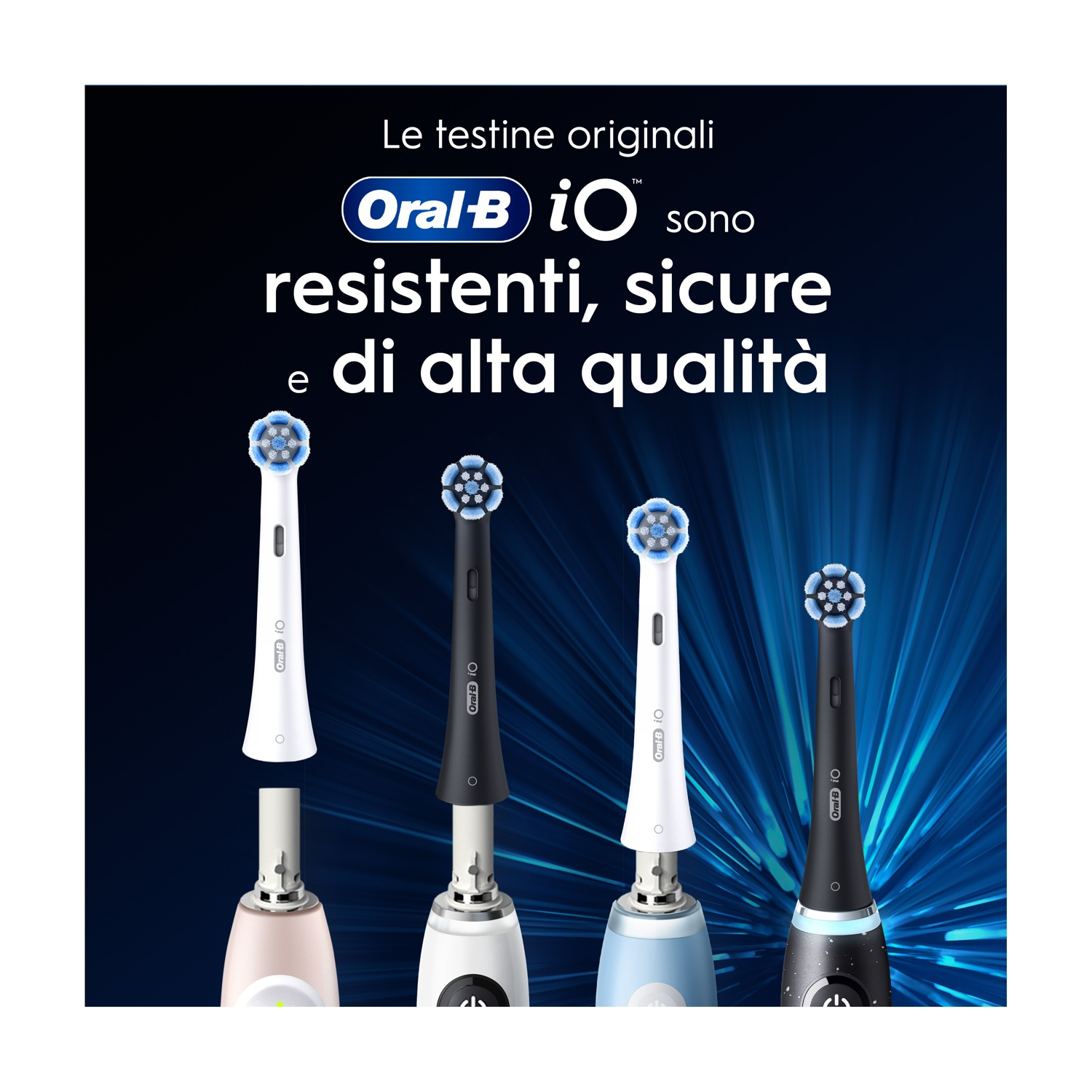 Quattro testine per spazzolino Oral-B iO. Il testo dice che sono resistenti, sicure e di alta qualità. Sfondo nero.