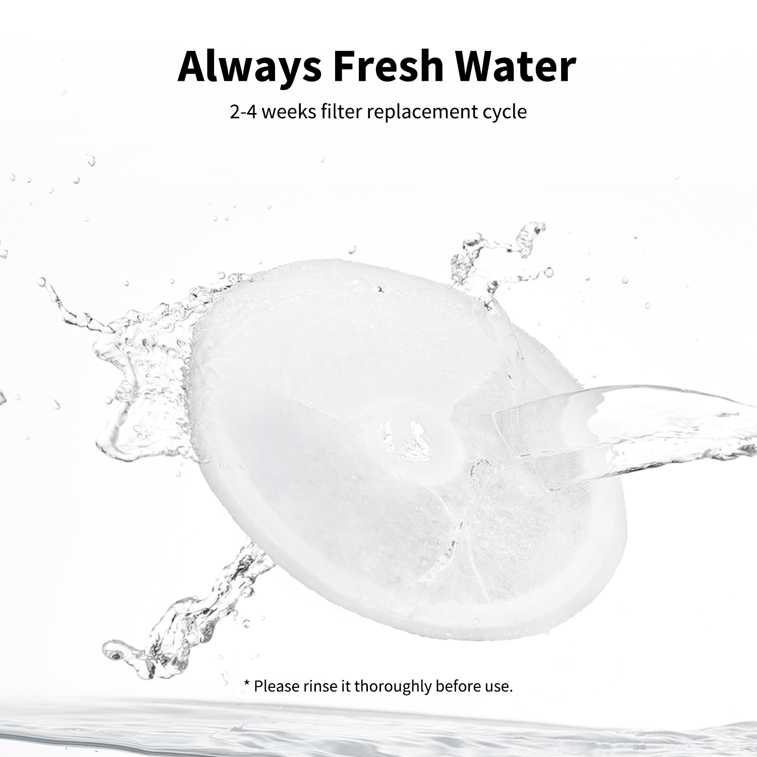 Water splashes as it pours onto a white filter. Text reads 'Always Fresh Water'.