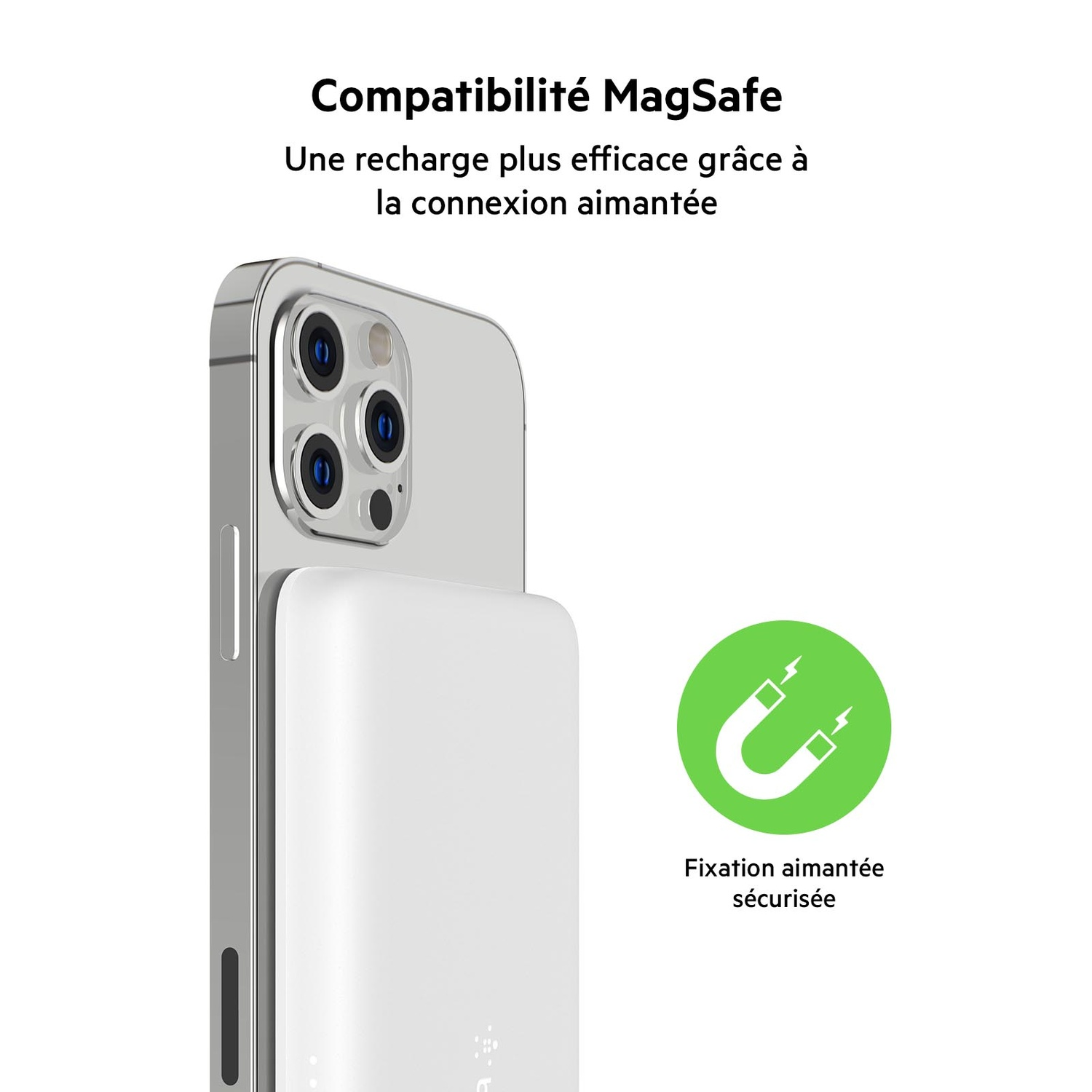 Téléphone avec batterie externe blanche attachée, icône aimant vert à droite.