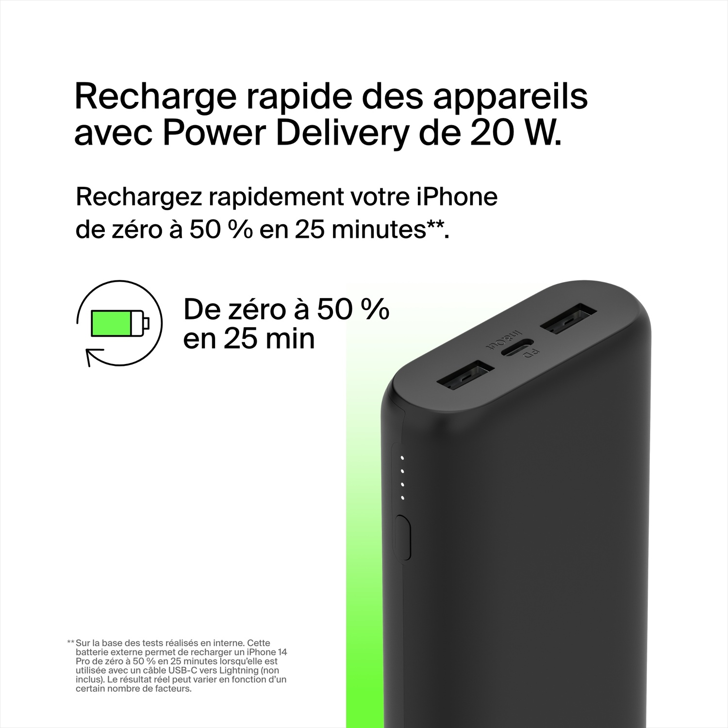 Batterie externe avec info de charge. Texte : Recharge rapide des appareils avec Power Delivery de 20 W.