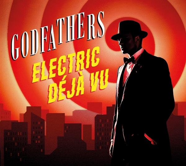 Albumcover für 'Godfathers Electric Deja Vu'. Ein Mann im Anzug steht vor rotem Hintergrund.