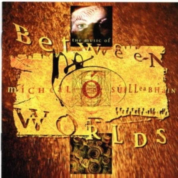 Album borító: "Between Worlds" - Micheal Ó Súilleabháin. Szemet, stilizált szöveget és geometrikus mintákat tartalmaz szépia háttéren.