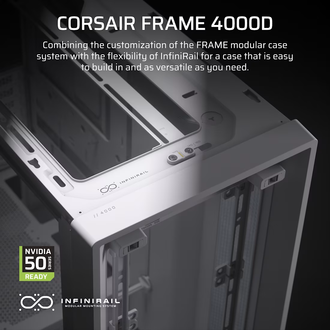 Weißes PC-Gehäuse mit offener Seite. Text: CORSAIR FRAME 4000D. NVIDIA 50 SERIES READY. Infinirail.