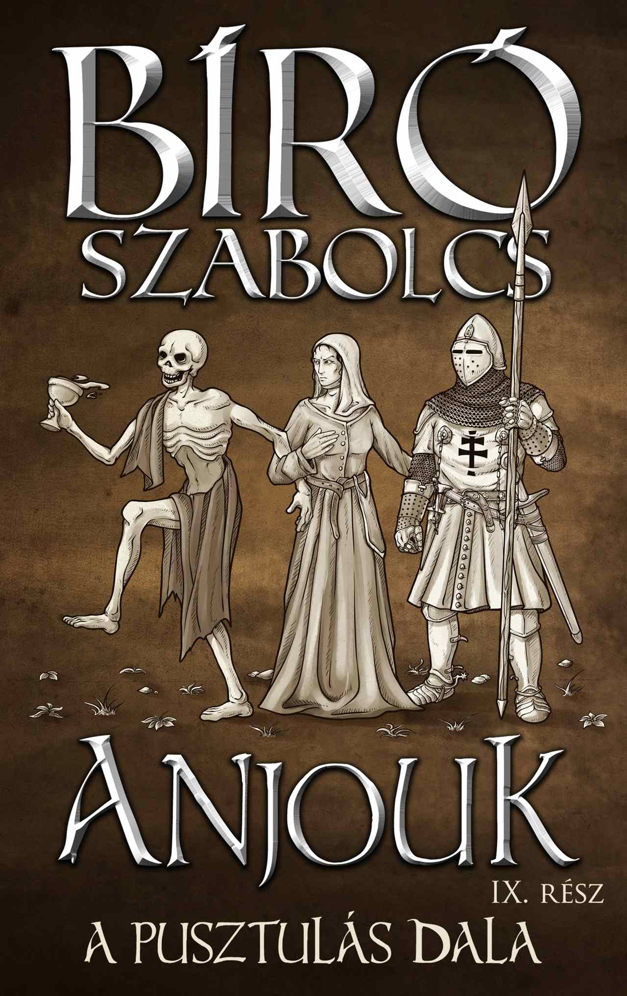 Bíró Szabolcs - Anjouk IX. A pusztulás dala