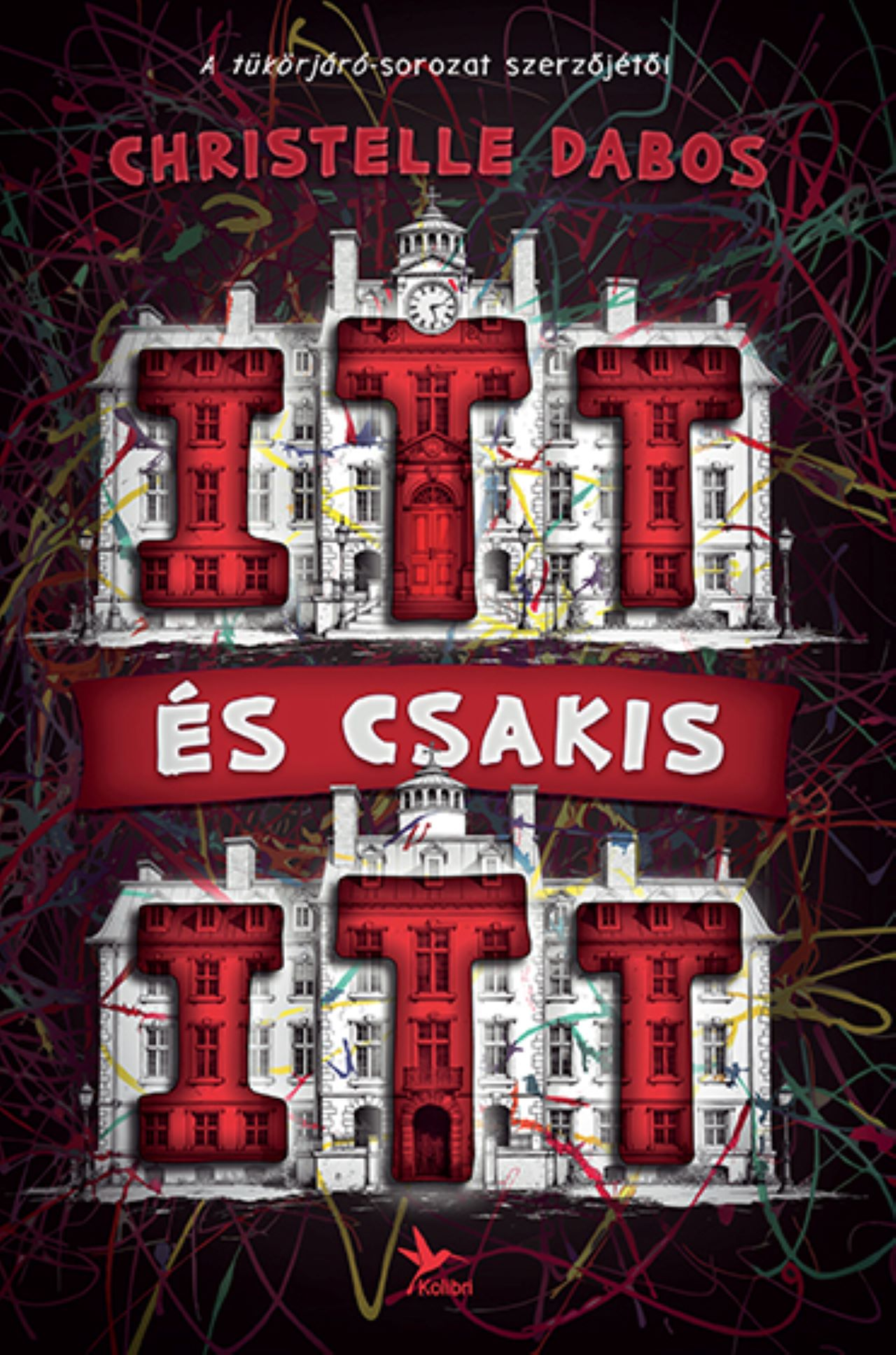 Christelle Dabos - ITT és csakis