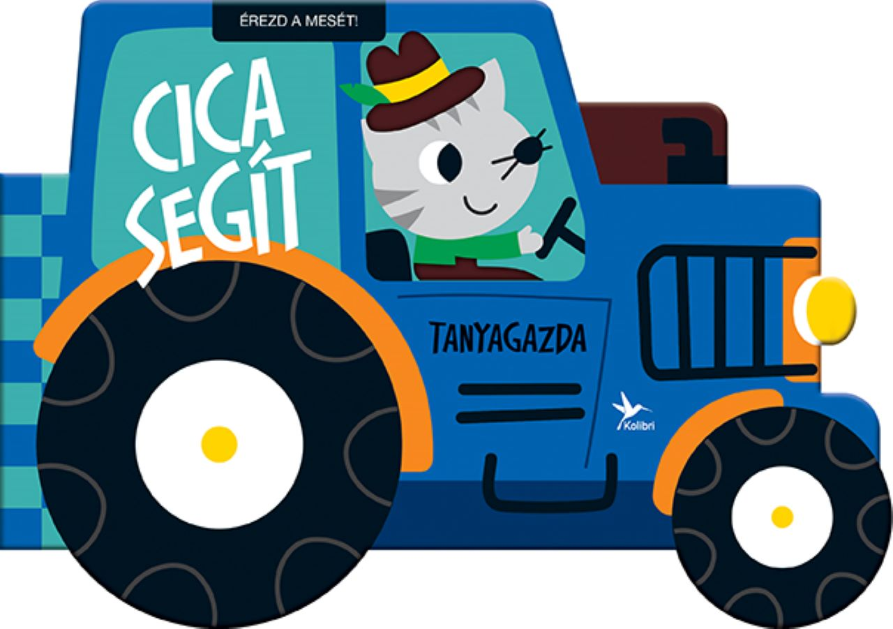 Kolibri Gyerekkönyvkiadó - Érezd a mesét! Cica segít