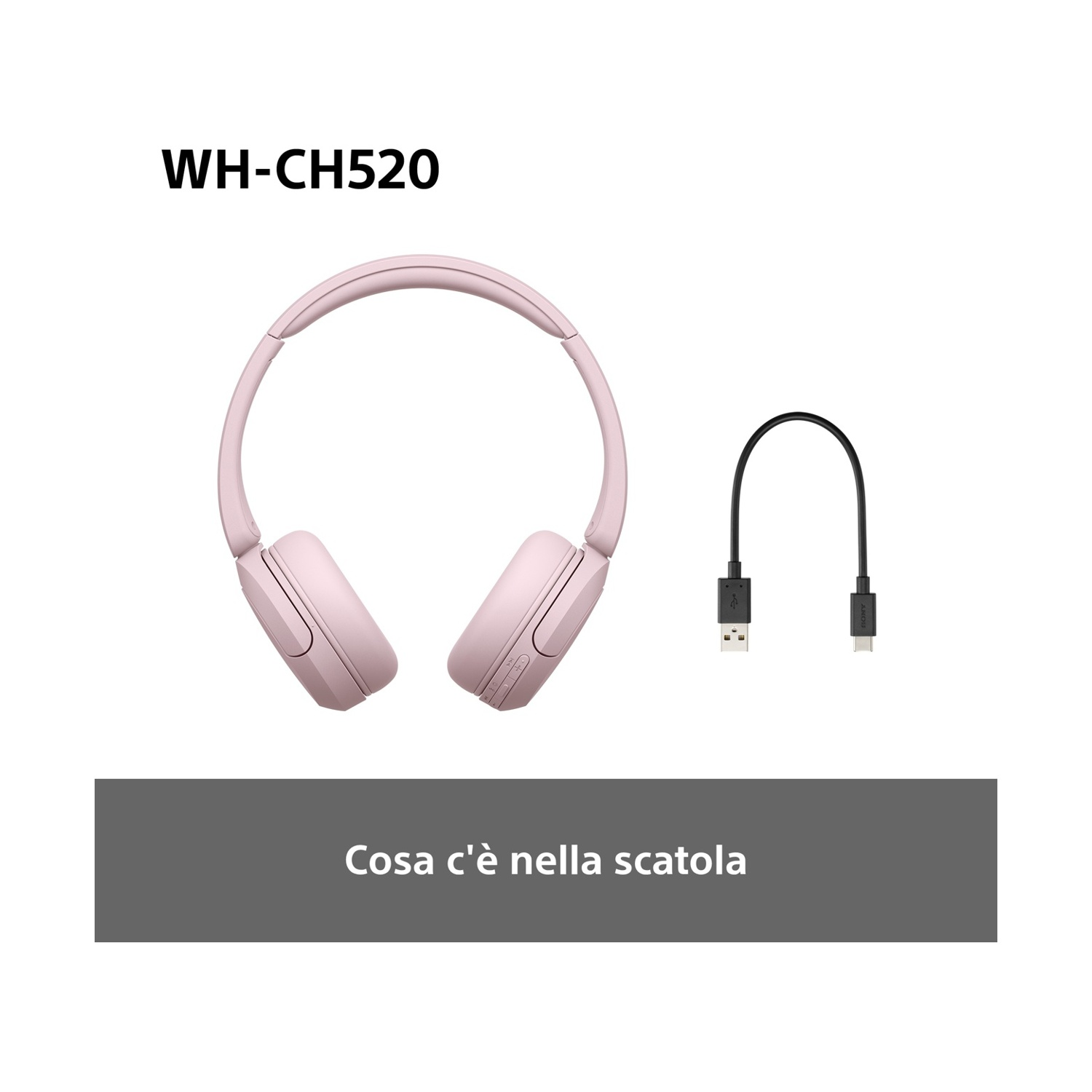 Cuffie WH-CH520 rosa e un cavo di ricarica su sfondo bianco, con testo: Cosa c'è nella scatola.