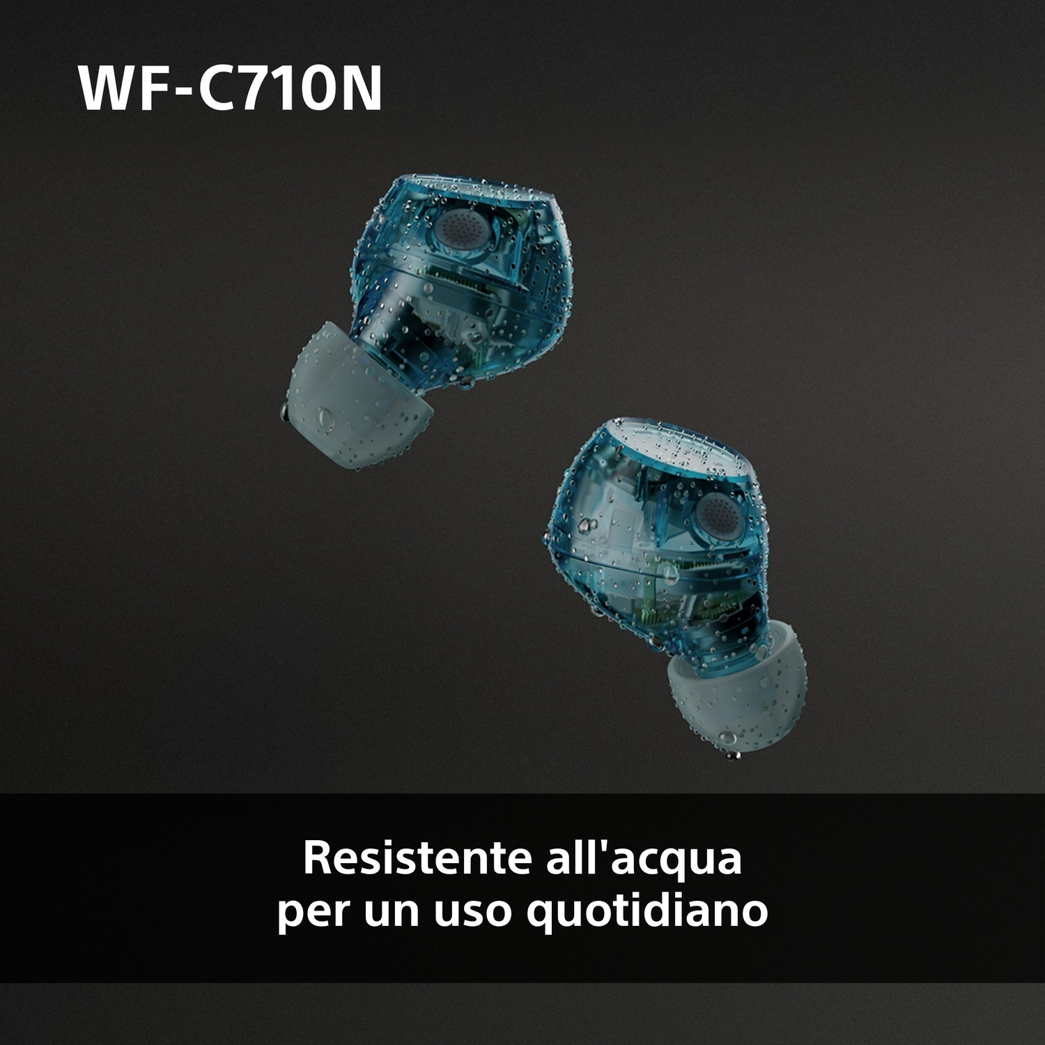 Due auricolari blu e trasparenti con goccioline d'acqua. Testo: Resistente all'acqua per l'uso quotidiano.