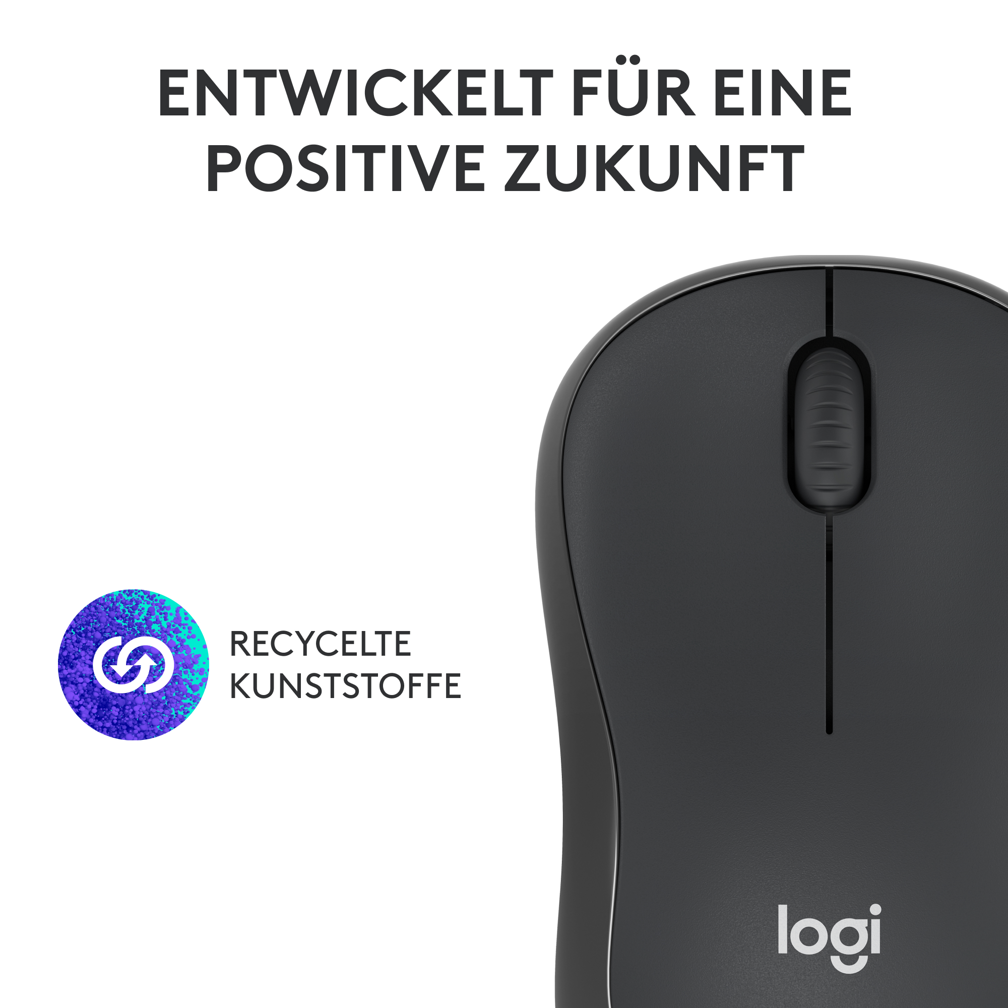 Dunkelgraue Computermaus mit Scrollrad. Text: Entwickelt für eine positive Zukunft. Logo für recycelte Kunststoffe.
