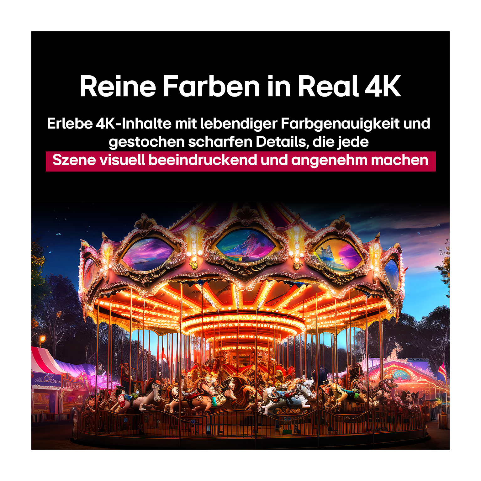 Ein Werbebild. Ein Karussell mit Lichtern bei Nacht. Der Text hebt reine Farben in 4K hervor.