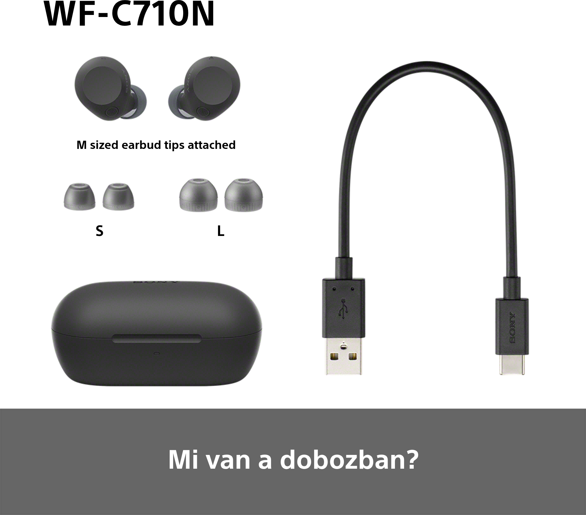 Fekete Sony WF-C710N fülhallgató, töltőtok és töltőkábel.