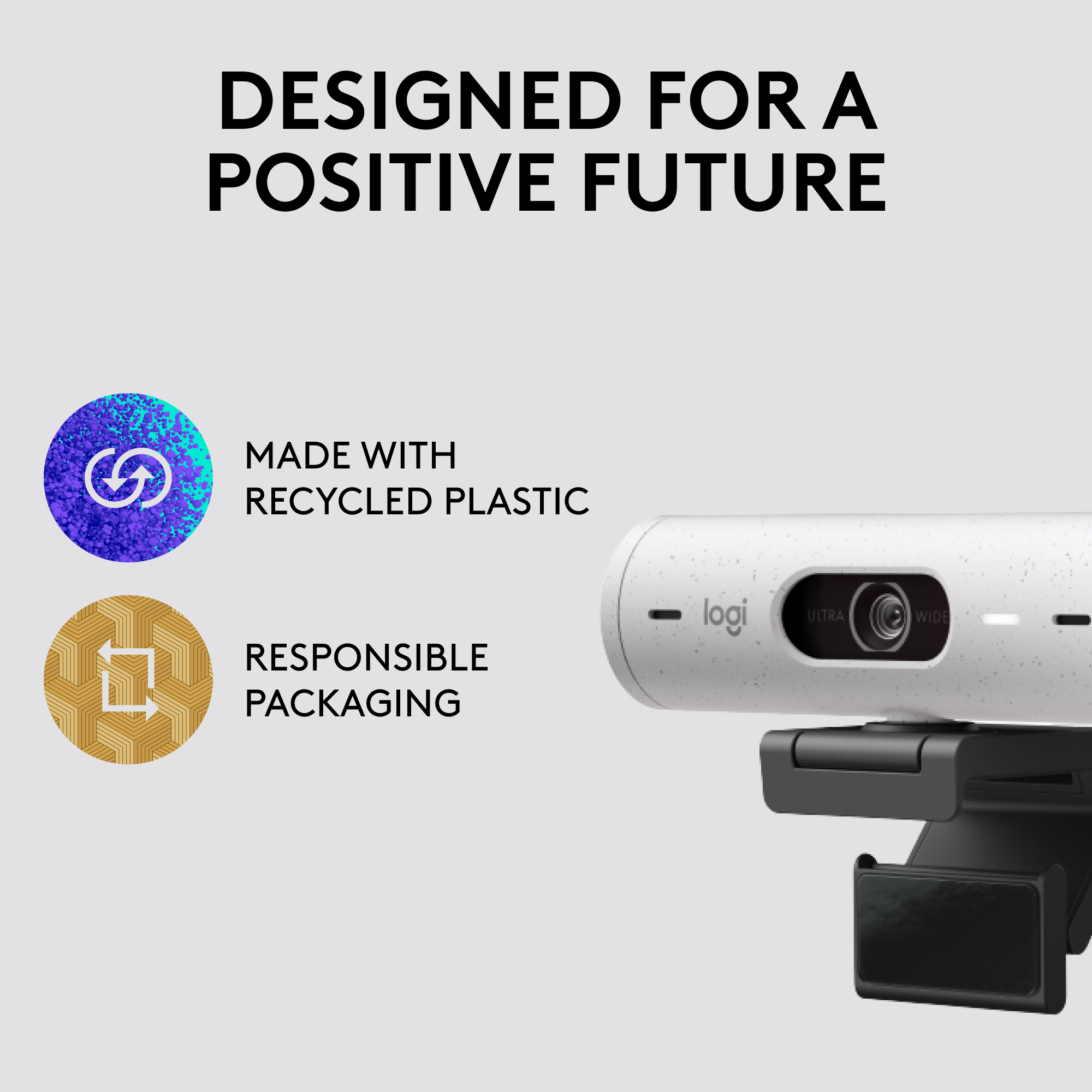 Webcam avec texte : Conçu pour un avenir positif. Logos : Plastique recyclé et emballage.