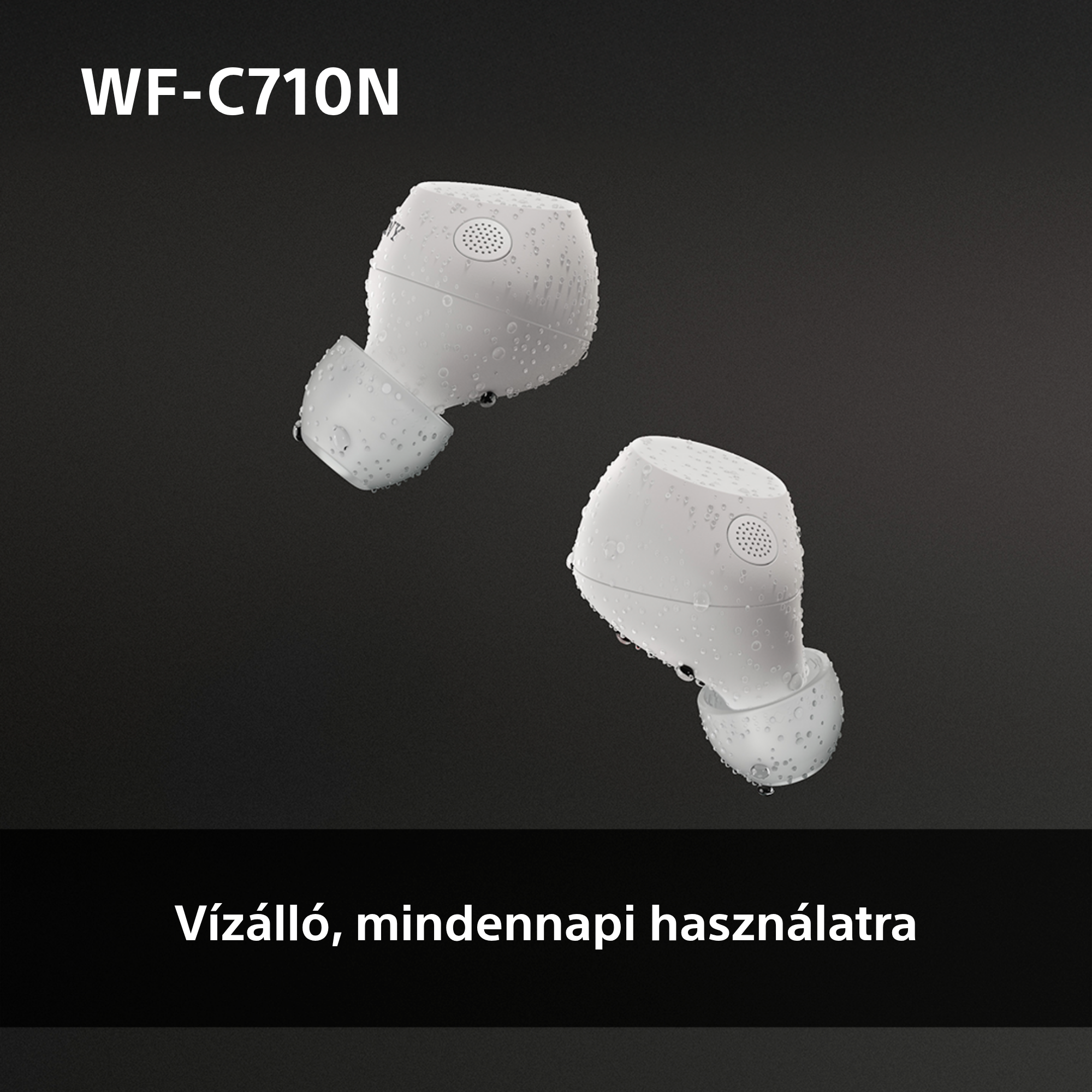 Fehér fülhallgatók vízcseppekkel. A szöveg szerint vízállóak és mindennapi használatra valók.