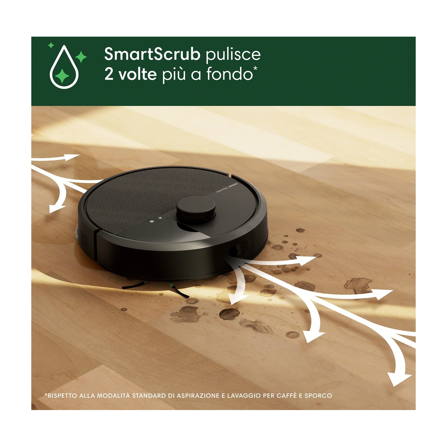 Robot aspirapolvere nero su pavimento in legno. Frecce mostrano i percorsi di pulizia. Testo verde in alto a sx.