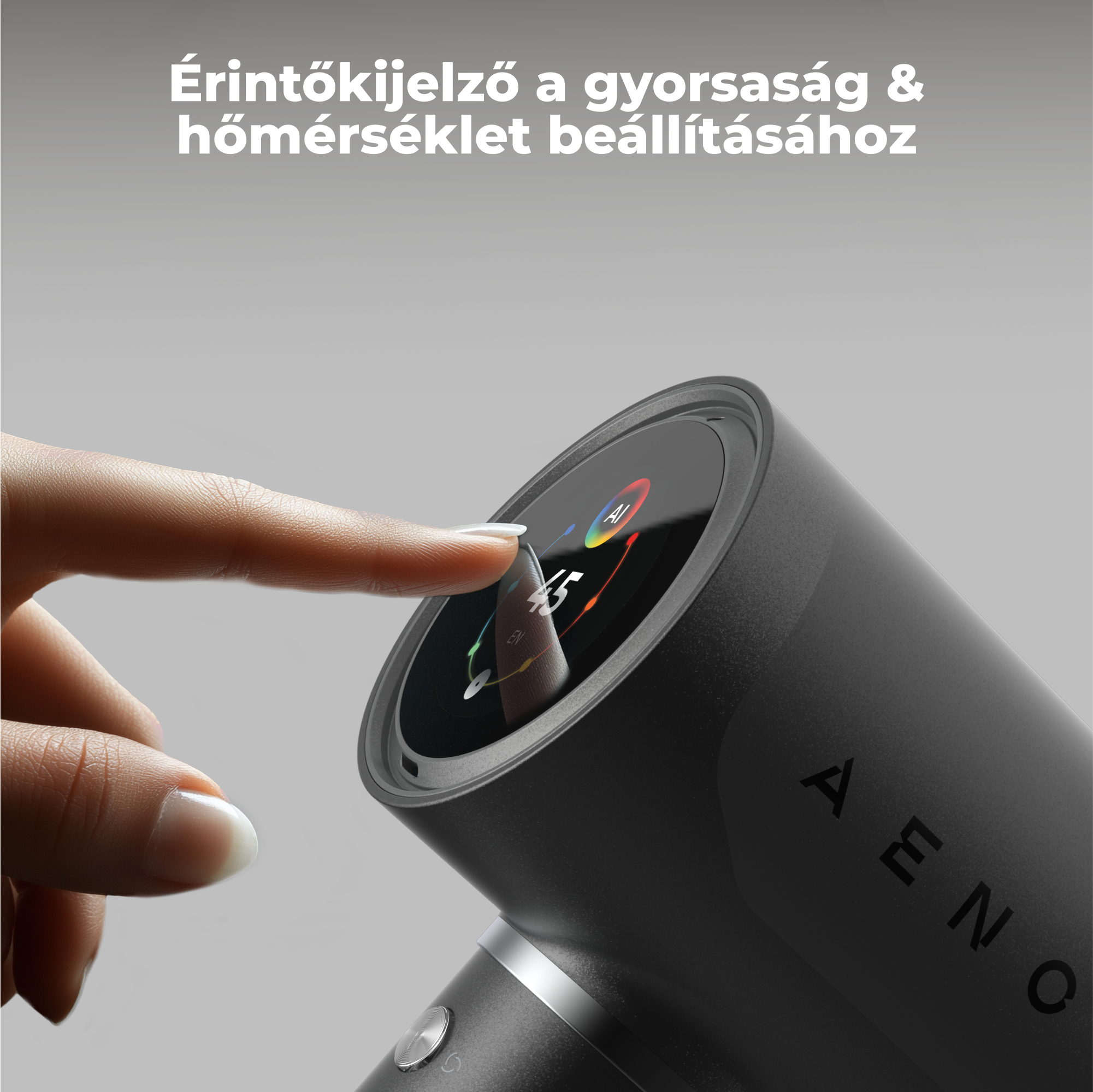 Egy ujj egy fekete eszköz képernyőjét érinti, amely beállításokat jelenít meg. A fenti szöveg a következő: 'Érintőképernyő a sebesség és a hőmérséklet beállításához'.