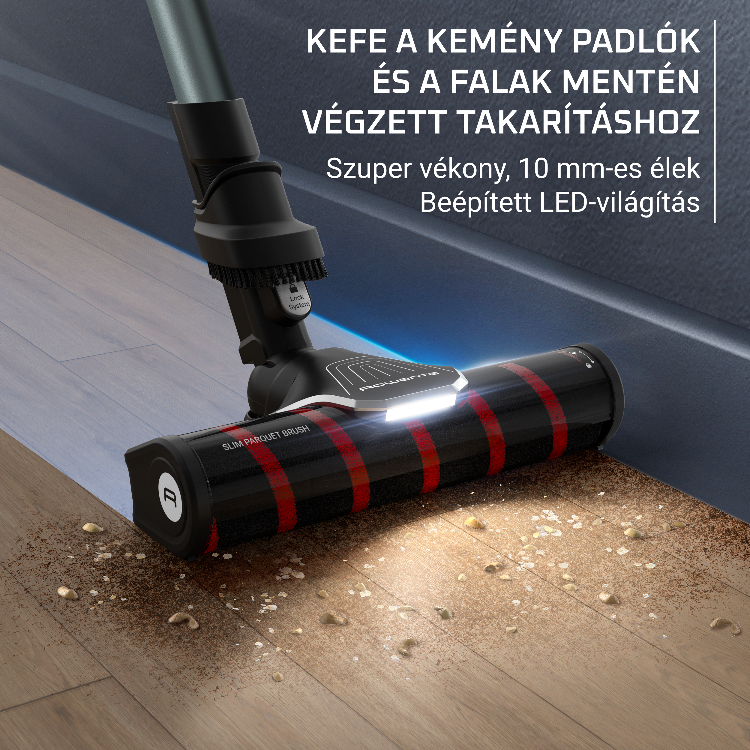 Porszívófej fa padlót tisztít. Szöveg: falak mentén tisztítás. Beépített LED lámpa. Piros és fekete kefe.