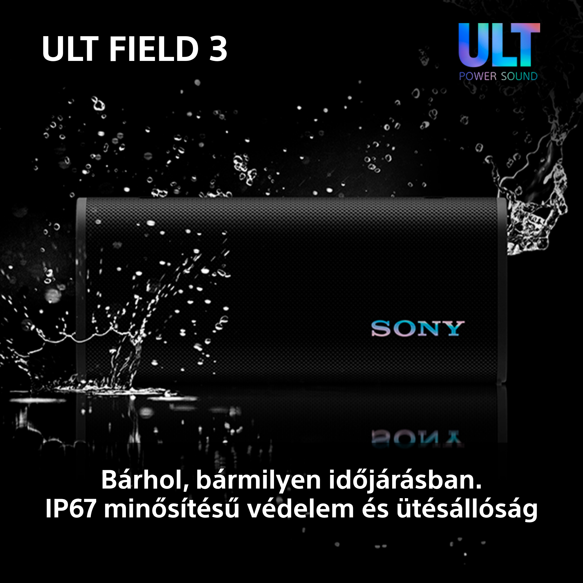 Fekete Sony hangszóró, vízfröccsenéssel. Szöveg: 'IP67 minősítésű védelem'.