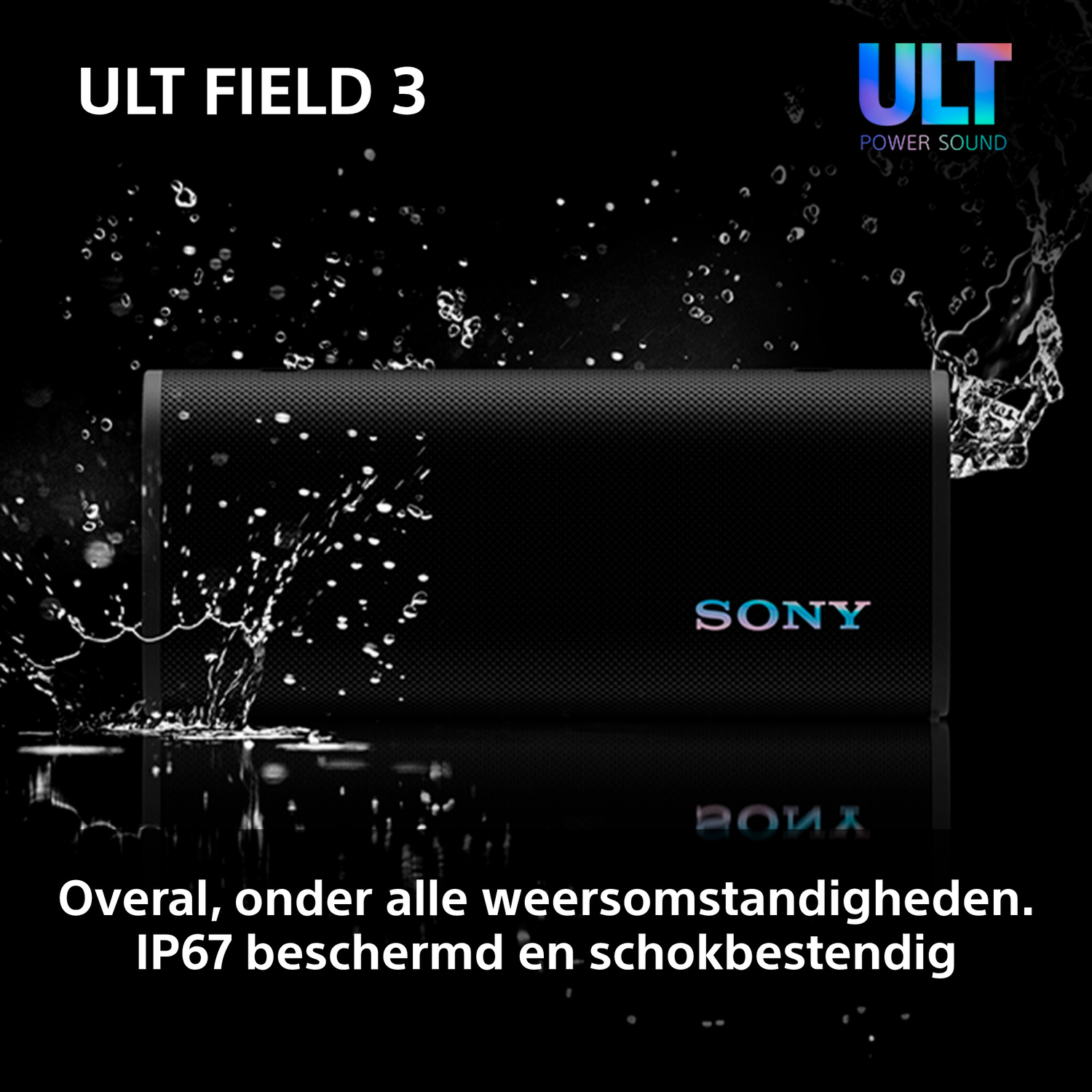 A black Sony ULT FIELD 3 speaker with water splashes around it. The speaker is on a reflective surface.