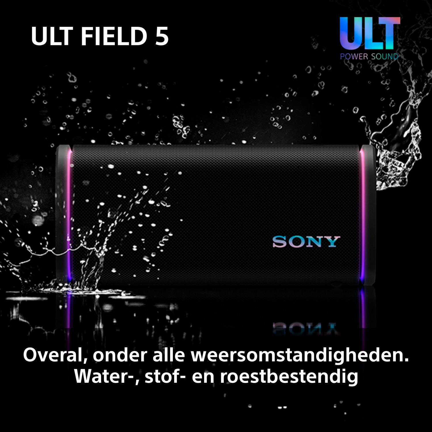 Zwarte Sony-luidspreker met waterspatten, woorden: ULT FIELD 5, POWER SOUND, onder alle omstandigheden. Water-, stof- en roestbestendig.