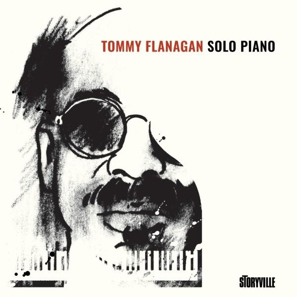 Albumcover mit einem Männergesicht und dem Text 'TOMMY FLANAGAN SOLO PIANO' und dem Storyville-Logo.