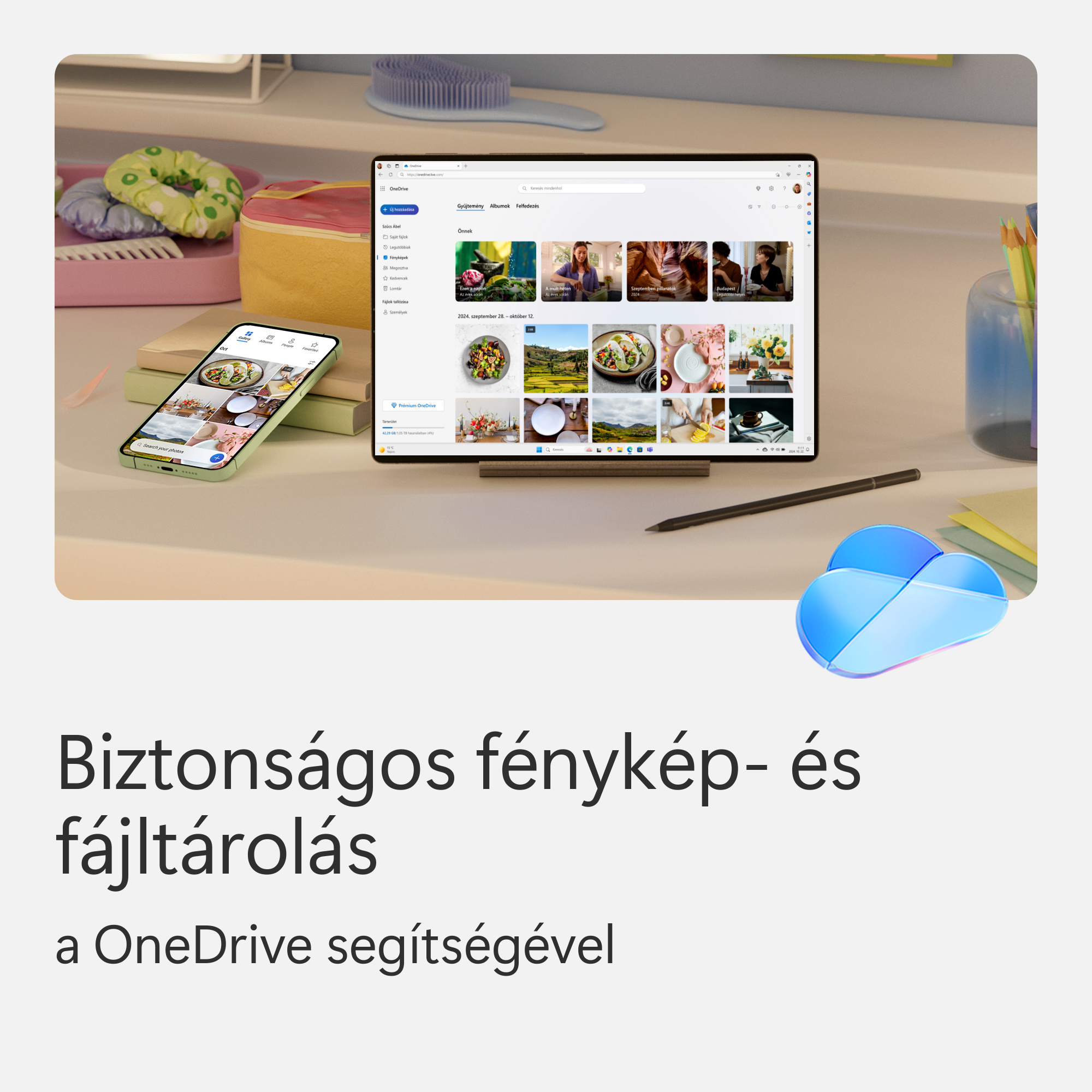 Táblagép és telefon az asztalon, fotókat mutatva. A szöveg: 'Biztonságos fotó- és fájltárolás a OneDrive segítségével'.