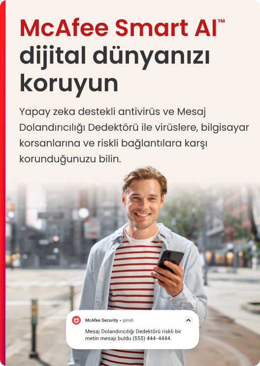 McAfee uyarısı olan bir telefon tutan adam. Reklam, logolar ve Türkçe metin içerir.