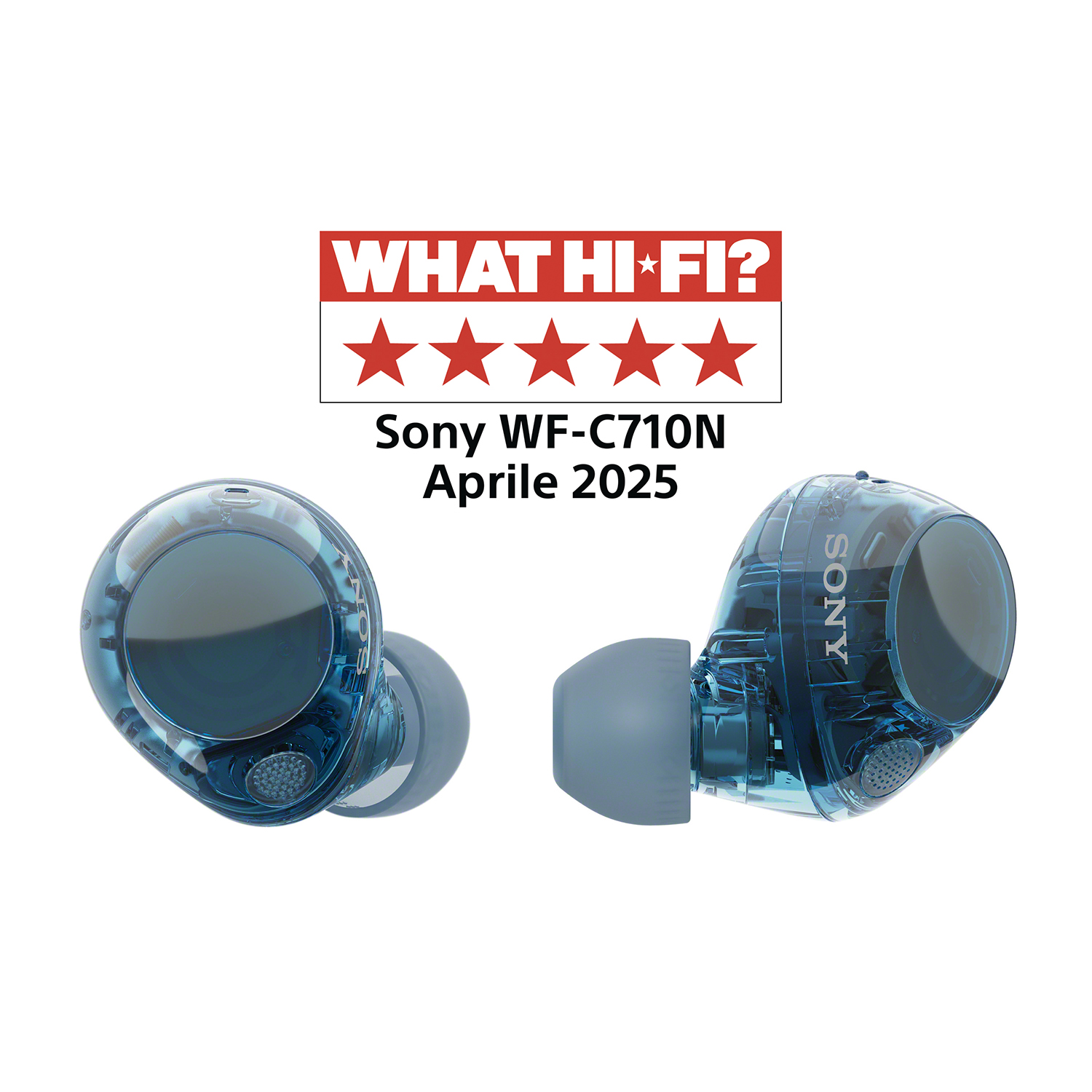 Auricolari blu trasparenti, con testo "Sony WF-C710N Aprile 2025" e distintivi di premio.