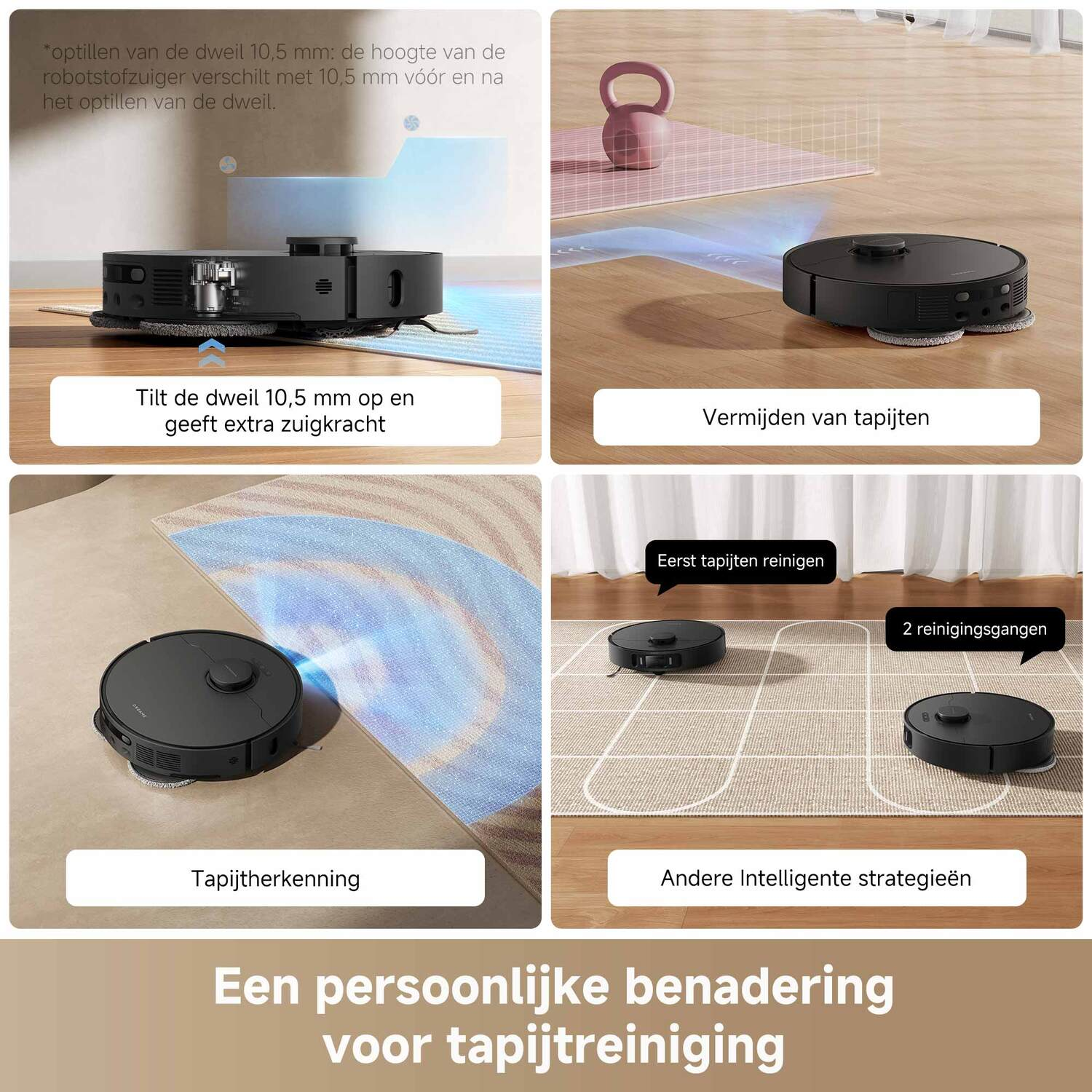 Robotstofzuiger, vier weergaven. Tekst: Een persoonlijke benadering voor tapijtreiniging.