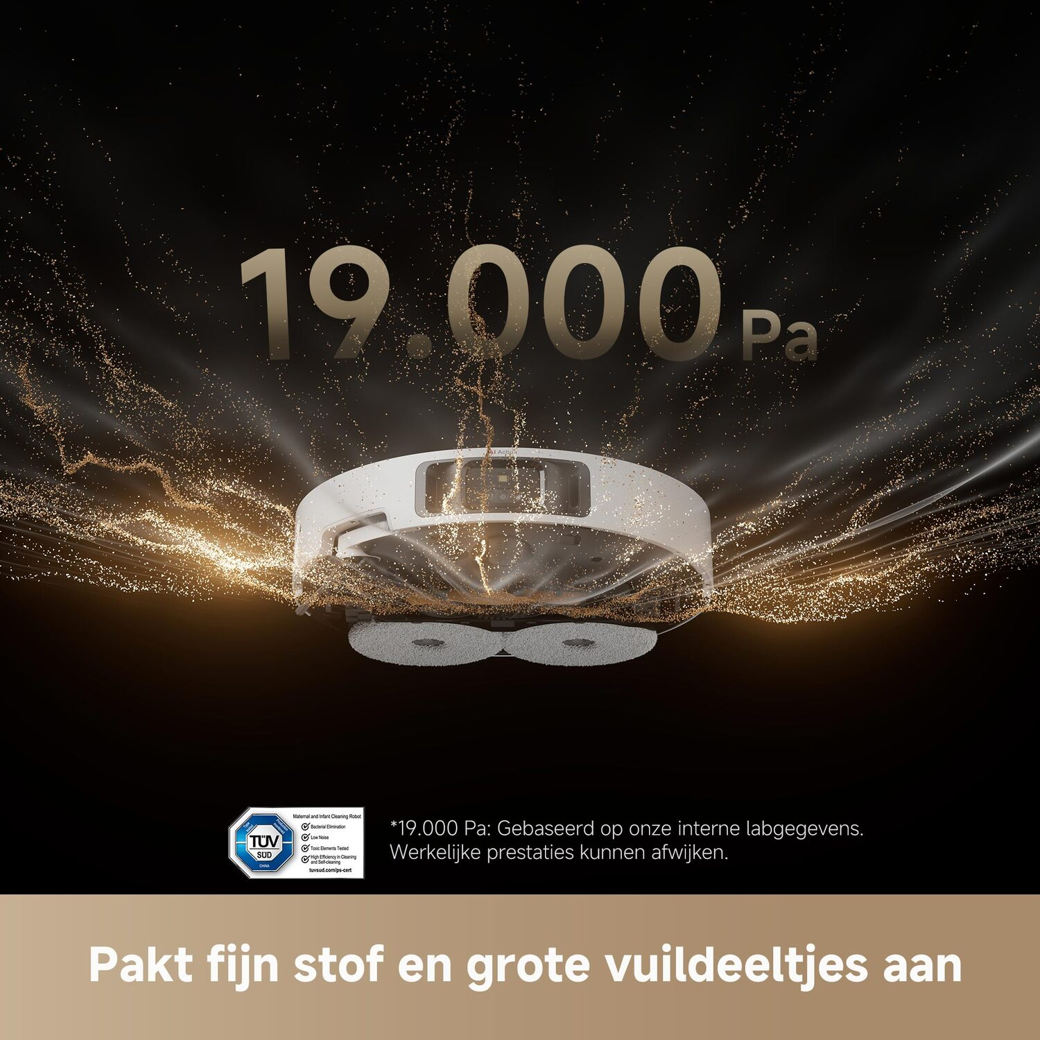 Een witte robotstofzuiger met een gouden stofeffect en de tekst '19.000 Pa'.