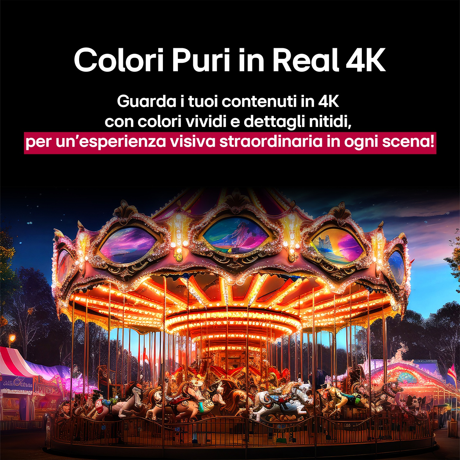 Giostra di notte con luci e cavalli, con testo 'Colori Puri in Real 4K'.