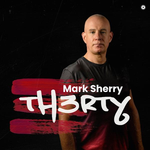 Mark Sherry Albumcover. Glatzköpfiger Mann in schwarzem Hemd mit rotem Text 'TH3RTY'.